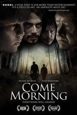 Watch Come Morning Movie25