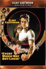 Watch Every Which Way But Loose Movie25
