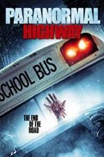 Watch Paranormal Highway Movie25