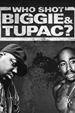 Watch Who Shot Biggie & Tupac Movie25