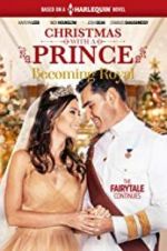 Watch Christmas with a Prince - Becoming Royal Movie25