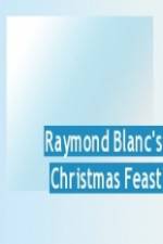 Watch Raymond Blanc's Christmas Feast Movie25