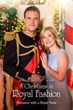 Watch A Christmas in Royal Fashion Movie25