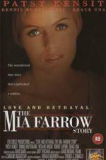 Watch Love and Betrayal: The Mia Farrow Story Movie25