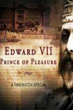 Watch Edward VII ? Prince of Pleasure Movie25