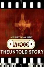 Watch VIPCO The Untold Story Movie25