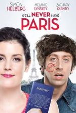 Watch We\'ll Never Have Paris Movie25