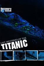 Watch Last Mysteries of the Titanic Movie25