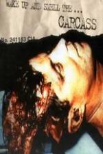 Watch Carcass - Wake Up and Smell the Carcass Movie25