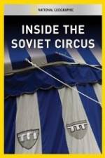 Watch National Geographic Inside the Soviet Circus Movie25