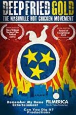 Watch Deep Fried Gold: The Nashville Hot Chicken Movement Movie25