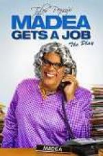 Watch Tyler Perry\'s Madea Gets a Job: The Play Movie25