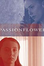 Watch Passionflower Movie25