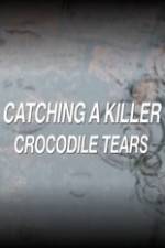 Watch Catching a Killer Crocodile Tears Movie25