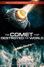Watch The Comet That Destroyed the World Movie25