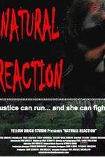 Watch Natural Reaction Movie25