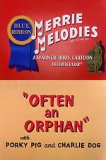 Watch Often an Orphan (Short 1949) Movie25