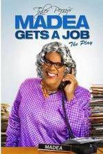 Watch Tyler Perry's Madea Gets a Job The Play Movie25