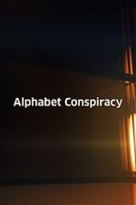 Watch The Alphabet Conspiracy Movie25