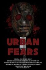 Watch Urban Fears Movie25