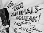 Watch We, the Animals - Squeak! (Short 1941) Movie25