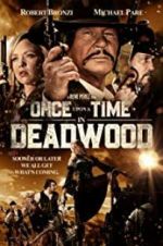 Watch Once Upon a Time in Deadwood Movie25