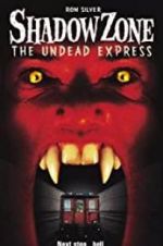 Watch Shadow Zone: The Undead Express Movie25