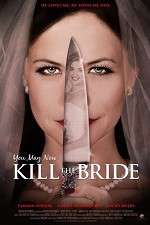 Watch You May Now Kill the Bride Movie25