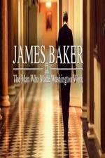 Watch James Baker: The Man Who Made Washington Work Movie25