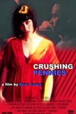 Watch Crushing Pennies Movie25