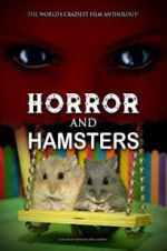 Watch Horror and Hamsters Movie25