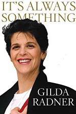 Watch Gilda Radner: It's Always Something Movie25