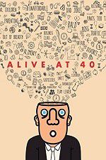 Watch Alive at 40 Movie25