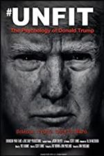 Watch Unfit: The Psychology of Donald Trump Movie25