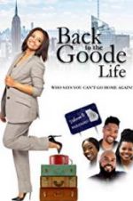 Watch Back to the Goode Life Movie25