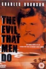 Watch The Evil That Men Do Movie25
