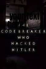 Watch The Codebreaker Who Hacked Hitler Movie25