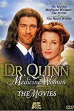 Watch Dr. Quinn, Medicine Woman: The Heart Within Movie25