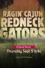 Watch Ragin Cajun Redneck Gators Movie25