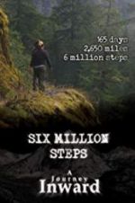 Watch Six Million Steps: A Journey Inward Movie25