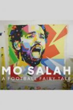 Watch Mo Salah: A Football Fairy Tale Movie25
