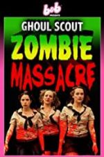 Watch Ghoul Scout Zombie Massacre Movie25