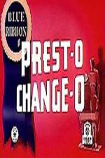 Watch Prest-O Change-O Movie25