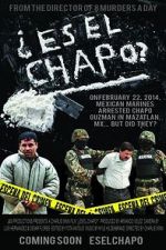 Watch Es El Chapo? Movie25