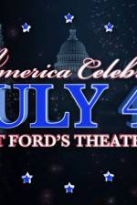 Watch America Celebrates July 4th at Ford's Theatre Movie25