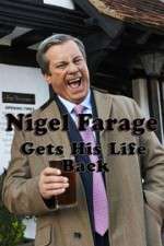 Watch Nigel Farage Gets His Life Back Movie25