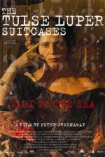 Watch The Tulse Luper Suitcases Part 2 Vaux to the Sea Movie25