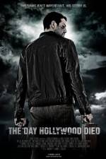 Watch The Day Hollywood Died Movie25