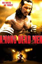 Watch Among Dead Men Movie25