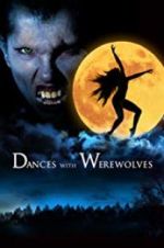 Watch Dances with Werewolves Movie25